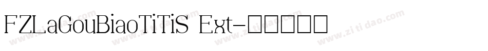 FZLaGouBiaoTiTiS Ext字体转换